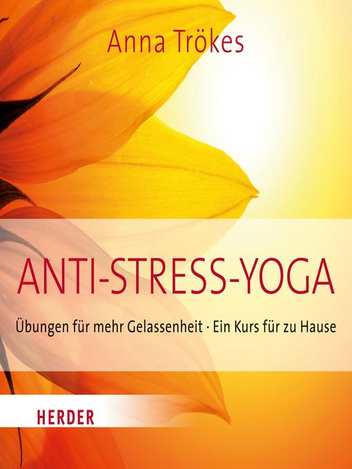 Title details for Anti-Stress Yoga by Anna Trökes - Available